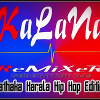 2H18 Na Amathaka Karala Hip Hop ReEdit Dj MiX By Djz KaLaNa by Mr : HaZi Jay