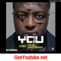 Guru-ft-Ofori-Amponsah-You-Prod-By-Mr-Herry_lAfz0vlCNwU by armani