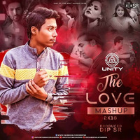 Love Mashup By Dj Dip SR by Team Unity™