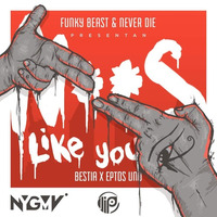 Niggas Like You - Bestia Ft Eptos Uno by Nygmv