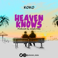 KOKO-Heaven Knows by KO KO