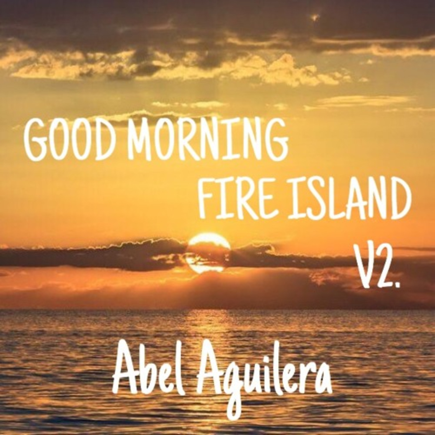 GOOD MORNING FIRE ISLAND V2. 2018