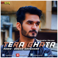 Tera Ghata - Gajendra Verma - Remix - Sagar Navghare by SagarNavghare