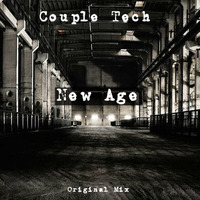 Couple Tech - New Age (Original Mix) [FREE DOWNLOAD] by Couple Tech