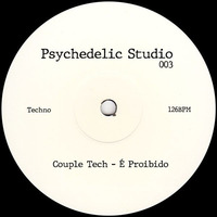 PS003 - Couple Tech - É Proibido (Original Mix)[FREE DOWNLOAD] by Couple Tech