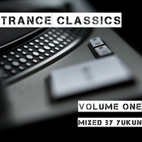 Trance Classics (Volume One) | Mixed by Yukun by Lim Geok Khoon Leslie