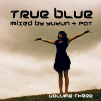 Progressions pres. True Blue Vol. 3 | Mixed by Yukun & P@t by Lim Geok Khoon Leslie