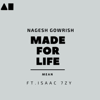MADE FOR LIFE by Nagesh Gowrish