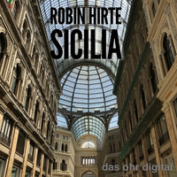ROBIN HIRTE - SICILIA - Release Date 14.08.18 by Robin Hirte