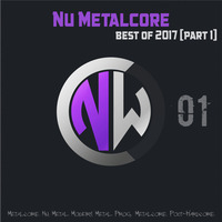 01. Nu Metalcore [best of 2017 part 1] by NWCore