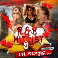 Rnb Hitlist 2 mixed by Dj sonic Tha MvP by Dj Sonic The MvP