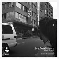 BeatOven Sessions Season1 Episode2 mixed by Sbu Buddy by Sibusiso Nxumalo