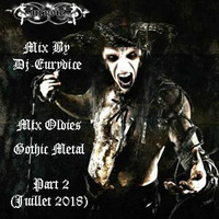 Mix Oldies Gothic Metal (Part 2) Juillet 2018 By Dj-Eurydice by Dj-Eurydice