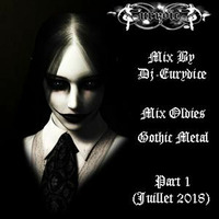 Mix Oldies Gothic Metal (Part 1) Juillet 2018 By Dj-Eurydice by Dj-Eurydice