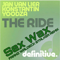 Jan Van Lier &amp; Konstantin Yoodza - Sex Wax (Franz Waldeck Stalker Remix) by Franz Waldeck Stalker