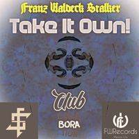 Franz Waldeck Stalker - Take It Own! (Original Mix) FREE DOWNLOAD by Franz Waldeck Stalker