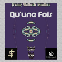Franz Waldeck Stalker - Qu'une Fois (Original Mix)FREE DOWNLOAD by Franz Waldeck Stalker
