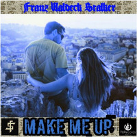 Franz Waldeck Stalker - Make Me Up by Franz Waldeck Stalker