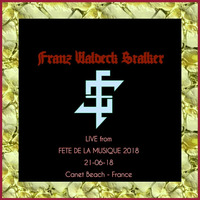 Live from FETE DE LA MUSIQUE - FRANCE - 21-06-18 (last 2hrs of 6hrs show)***FREE DL LINK*** by Franz Waldeck Stalker
