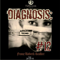 Diagnosis: Techno #12 - live from France 28rd August 2018 **20H-21H CET** by Franz Waldeck Stalker