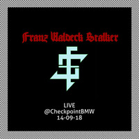 Franz Waldeck Stalker Live @ CheckpointBMW /FR/ 14-09-18 by Franz Waldeck Stalker