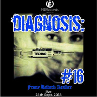 Diagnosis: Techno #16 - Franz Waldeck Stalker Live from France 24-09-18 by Franz Waldeck Stalker