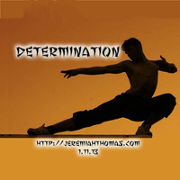 Determination by Jeremiah Thomas