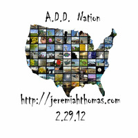 A.D.D. Nation by Jeremiah Thomas