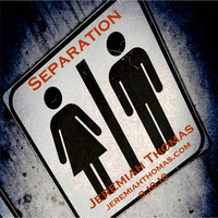 Separation by Jeremiah Thomas