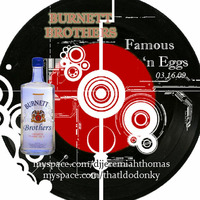 Burnett Brothers - Famous 'n Eggs by Jeremiah Thomas