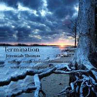 Termination by Jeremiah Thomas