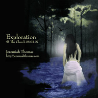 Exploration by Jeremiah Thomas