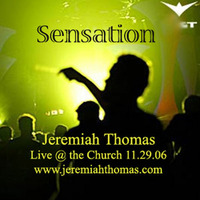 Sensation by Jeremiah Thomas