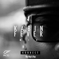 KABIN FEVER - FACTO READY by Manuel Korrect Da Cruz