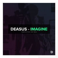 Deasus - Imagine [Drum&Bass] by Deasus