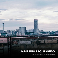 Dj C-Deep - Jane Furse To Maputo Feat. Ds Cart Beatz (Original Mix) by DS CART