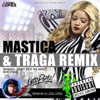 Mastica Y Traga Remix - Dj Joel Lopez by DJ Joel Lopez