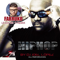 FARRUKO - LEJOS DE TI (Beat P-Freaky) - HIP HOP REMIX DJ JOEL LOPEZ by DJ Joel Lopez