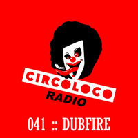 Circoloco Radio #041 - Dubfire (July 2018) by Mitschnittsammelstelle
