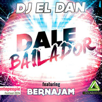 Dj El Dan - Dale Bailador (feat. Berna Jam) by Dante De Rose