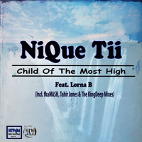 STM006 : NiQue Tii Feat. Lorna B - Child Of The Most High (Fka Mash  Remix) by STM Records SA