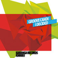Groove-candi - i decided (radio cut) by STM Records SA