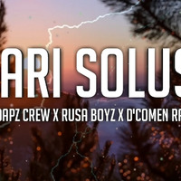 CARI SOLUSI__Dapz Crew_x_Rusa Boyz_x_D'Comen Rap__[ Lagu Acara ] by Reyfaldo kekah