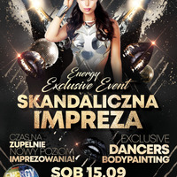 Energy 2000 (Katowice) - SKANDALICZNA IMPREZA pres. Energy Exclusive Events (15.09.2018) up by PRAWY by Mr Right