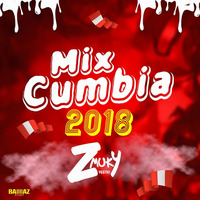 Mix Cumbia 2018 - Dj Zmuky by Zmuky Villena Arteaga