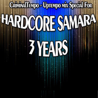 CriminalTempo - Mix Special For HARDCORE SAMARA-3 YEAR by CriminalTempo