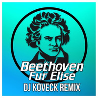 Beethoven - Fur Elise (DJ KOVECK Melbourne Bounce Remix)[FREE DOWNLOAD] by DJ KOVECK