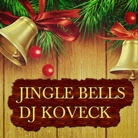 DJ KOVECK-Jingle Bells (Original Mix) by DJ KOVECK