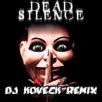 Slicey - Dead Silence (DJ KOVECK REMIX)[FREE DOWNLOAD] by DJ KOVECK
