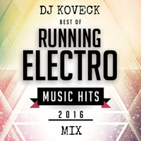 DJ KOVECK-Running Electro Mix 2016 by DJ KOVECK